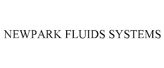 NEWPARK FLUIDS SYSTEMS