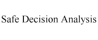 SAFE DECISION ANALYSIS