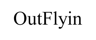 OUTFLYIN