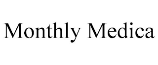 MONTHLY MEDICA