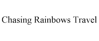 CHASING RAINBOWS TRAVEL