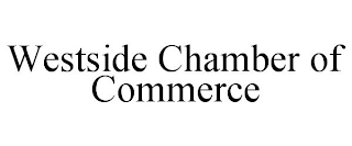 WESTSIDE CHAMBER OF COMMERCE