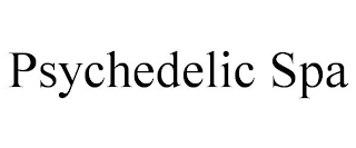 PSYCHEDELIC SPA