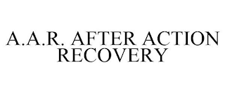 A.A.R. AFTER ACTION RECOVERY