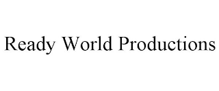 READY WORLD PRODUCTIONS