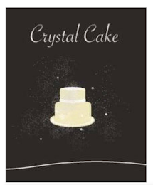 CRYSTAL CAKE