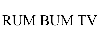 RUM BUM TV