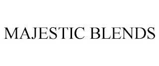 MAJESTIC BLENDS