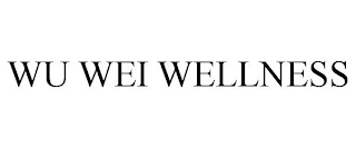 WU WEI WELLNESS