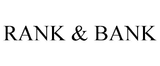 RANK & BANK