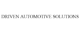 DRIVEN AUTOMOTIVE SOLUTIONS