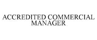 ACCREDITED COMMERCIAL MANAGER