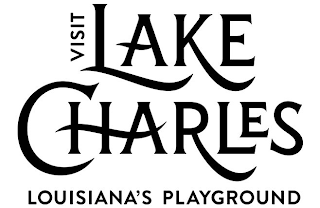 VISIT LAKE CHARLES LOUISIANA'S PLAYGROUND