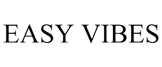 EASY VIBES