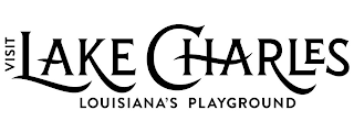 VISIT LAKE CHARLES LOUISIANA'S PLAYGROUND