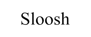 SLOOSH