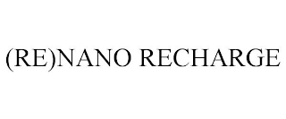 (RE)NANO RECHARGE