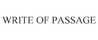 WRITE OF PASSAGE