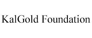 KALGOLD FOUNDATION