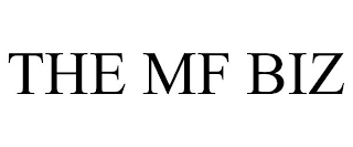 THE MF BIZ