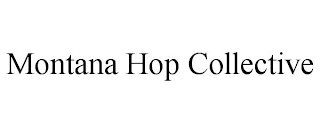 MONTANA HOP COLLECTIVE