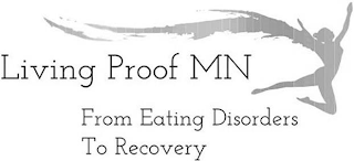 LIVING PROOF MN FROM EATING DISORDERS TO RECOVERY