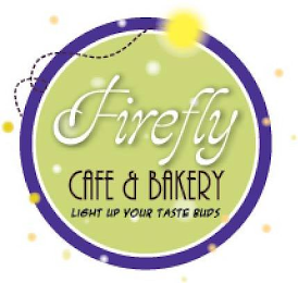 FIREFLY CAFE & BAKERY LIGHT UP YOUR TASTE BUDS