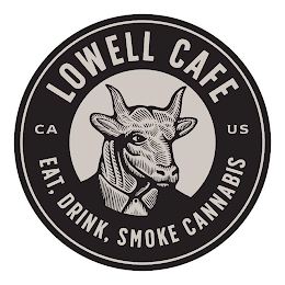 LOWELL CAFE CA US EAT, DRINK, SMOKE CANNABIS