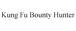 KUNG FU BOUNTY HUNTER