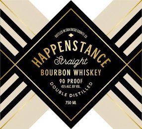 BOTTLED IN SAN DIEGO COUNTY, CA HAPPENSTANCE STRAIGHT BOURBON WHISKEY 90 PROOF 45% ALC. BY VOL. DOUBLE DISTILLED 750 ML