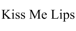KISS ME LIPS