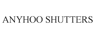 ANYHOO SHUTTERS