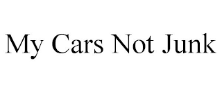 MY CARS NOT JUNK