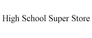 HIGH SCHOOL SUPER STORE