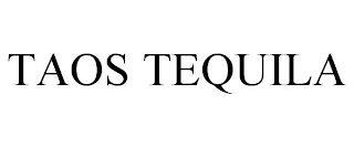 TAOS TEQUILA