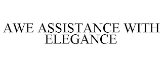 AWE ASSISTANCE WITH ELEGANCE