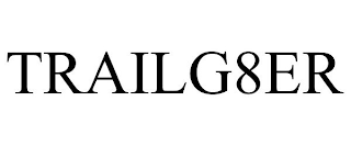 TRAILG8ER