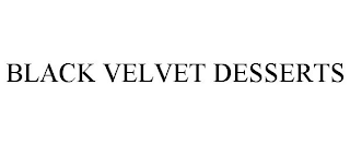 BLACK VELVET DESSERTS