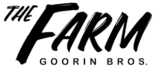 THE FARM GOORIN BROS.