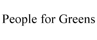 PEOPLE FOR GREENS