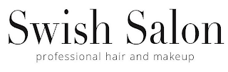 SWISH SALON PROFESSIONAL HAIR AND MAKEUP