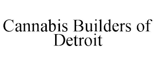 CANNABIS BUILDERS OF DETROIT