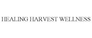 HEALING HARVEST WELLNESS