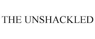 THE UNSHACKLED