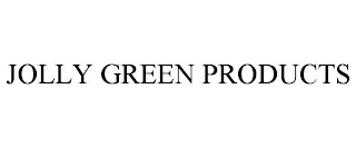 JOLLY GREEN PRODUCTS