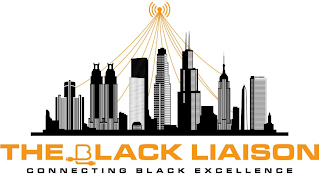 THE BLACK LIAISON CONNECTING BLACK EXCELLENCE