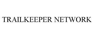 TRAILKEEPER NETWORK