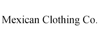 MEXICAN CLOTHING CO.
