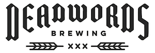 DEADWORDS BREWING XXX