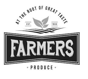 AT THE ROOT OF GREAT TASTE EST. 1983 FARMERS · PRODUCE ·